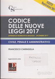 Caringella Codice delle nuove leggi 2017 Dike 2017