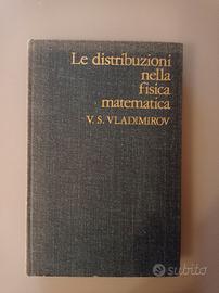 Le distribuzioni nella fisica matematica - 1981