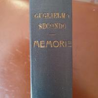 Memorie dell'imperatore Guglielmo II scritte da sè