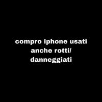 c.ompro iphone usati rotti/danneggiati