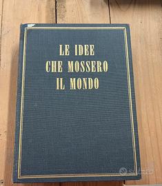 Le idee che mossero il mondo
