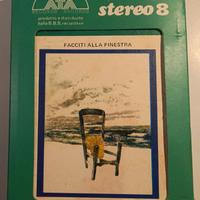 CASSETTA STEREO 8 FACCITI ALLA FINESTRA D'Agostino