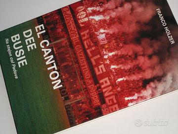 Libro CALCIO PADOVA 1984/85 - EL CANTON DEE BUSIE