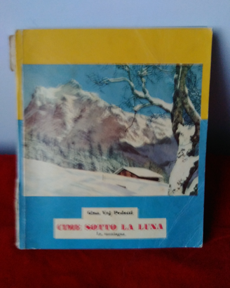 CIME Sotto la luna- La Montagna-1958-Ed.Le Stelle