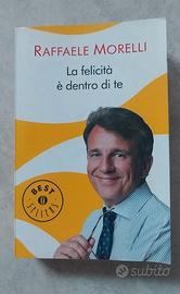 raffaele morelli la felicita è dentro di te libro