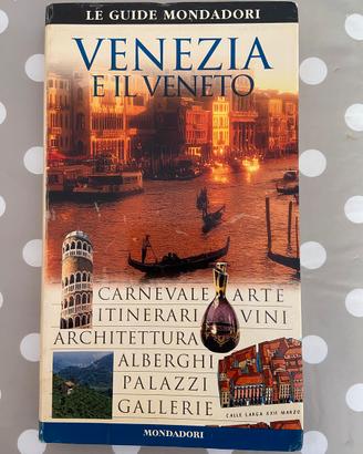 Guida Mondadori viaggiare Venezia e il Veneto