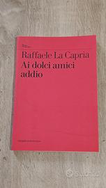 RAFFAELE LA CAPRIA-AI DOLCI AMICI ADDIO-RITRATTI N