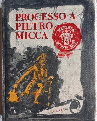 Processo a Pietro Micca di Massimino Scanzio Bais