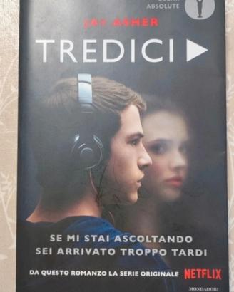 Tredici / Thirteen Reasons Why ~ Jay Asher