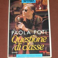 Questione di classe - P. Foti - Rizzoli