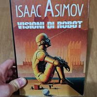Visioni di Robot - Isaac Asimov - 1°ed. (1992)