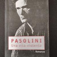Pasolini - Una vita violenta - Garzanti
