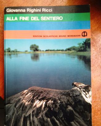 ALLA FINE DEL SENTIERO - Giovanna Righini Ricci