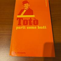 Totò 'parli come badi"