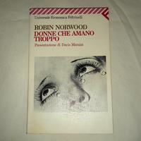 Donne che amano troppo - Robin Norwood