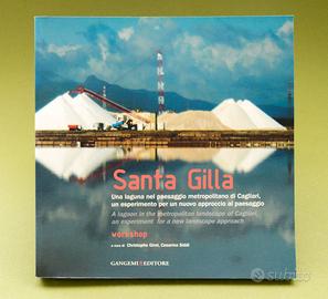 Santa Gilla. Una laguna nel paesaggio metropolit..