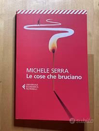 Libro Le cose che bruciano Michele Serra