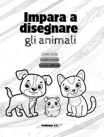 IMPARA A DISEGNARE GLI ANIMALI