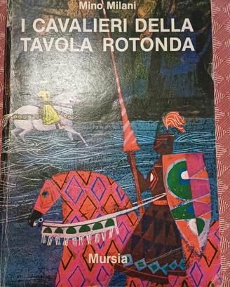 Mino Milani- I cavalieri della tavola rotonda