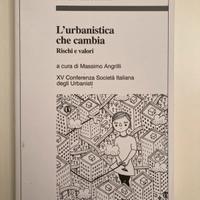 L'urbanistica che cambia.rischi e valori
