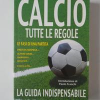 Calcio.Tutte le Regole.La guida indispensabile