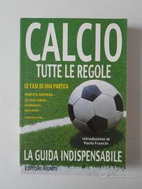 Calcio.Tutte le Regole.La guida indispensabile