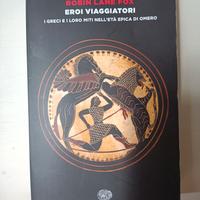 Eroi viaggiatori - Robin Lane Fox - nuovissimo