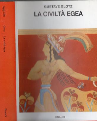 Gustave Glotz, La civiltà egea, Einaudi