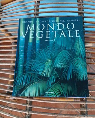 Grande enciclopedia per ragazzi - Mondo Vegetale