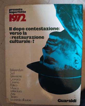 Presente imperfetto 1972. Il dopo contestazione: v