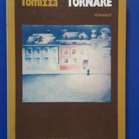 Libro di Fulvio Tomizza - Dove Tornare