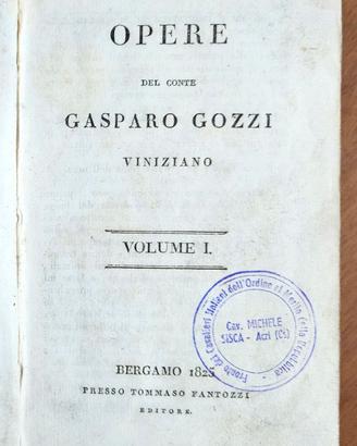 Opere Del Conte Gasparo Gozzi Viniziano Vol I 1825