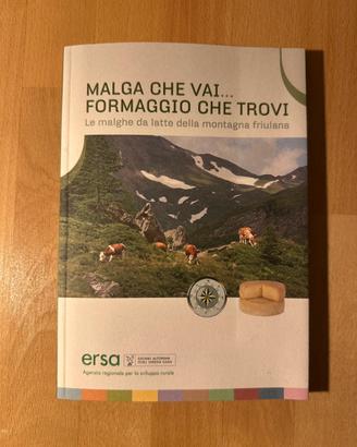 Le malghe da latte della montagna friulana