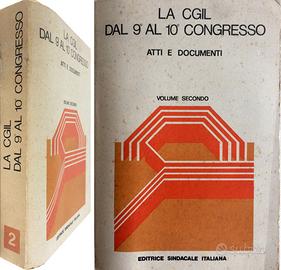 CGIL DAL 9 AL 10 CONGRESSO – Atti e documenti V. 2