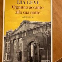 LIA LEVI -OGNUNO ACCANTO ALLA SUA NOTTE