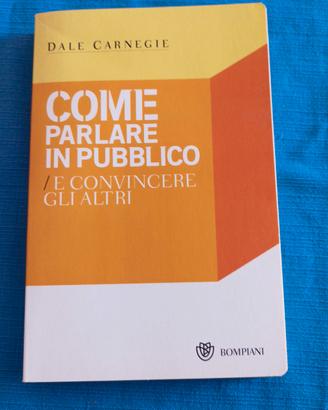Libro Come Parlare in Pubblico - Dale Carnegie
