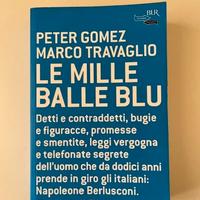 Le mille balle blu. Peter Gomez, Marco Travaglio