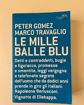 Le mille balle blu. Peter Gomez, Marco Travaglio