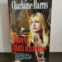 Libro "Morti tutti insieme" di Charlaine Harris