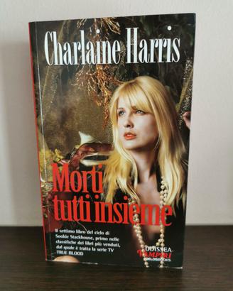 Libro "Morti tutti insieme" di Charlaine Harris