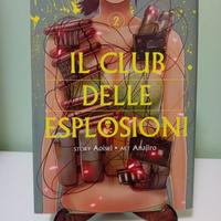 Il club delle esplosioni volume 2 e volume 3