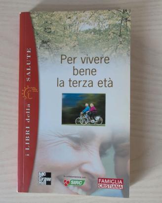 Per vivere bene la terza età