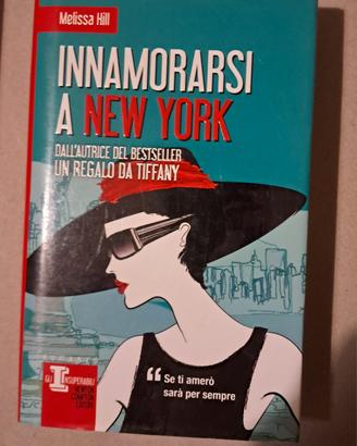 INNAMORARSI A NEW YORK di Melissa Hill 