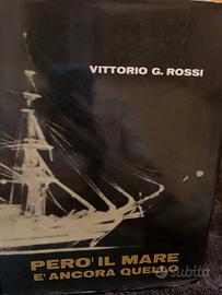 “Però il mare e’ ancora quello” V.G.Rossi  1966