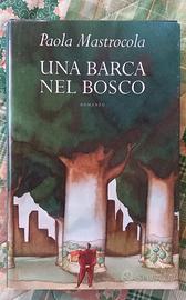 Una barca nel bosco - Paola Mastrocola