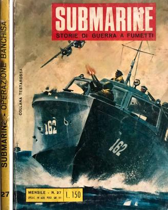 SUBMARINE - Storie di Guerra a Fumetti n° 27/1971