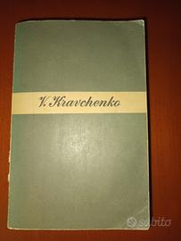 V.KRAVCHENKO HO SCELTO LA LIBERRA' LONGANESI  1948