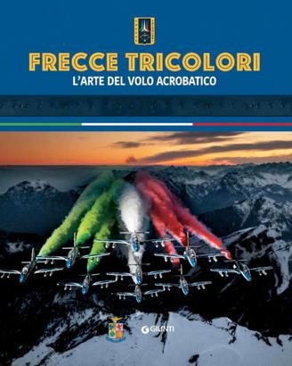 FRECCE TRICOLORI - L'ARTE DEL VOLO ACROBATICO