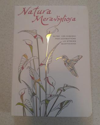 Natura Meravigliosa- oltre 100 disegni da colorare