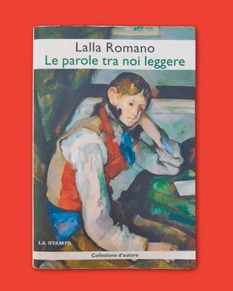 Libro - Le parole tra noi leggere - Lalla Romano